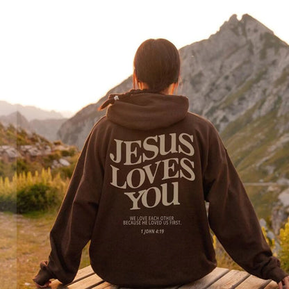 Jesus Loves You 1 John  4:19 Christian Hoodie